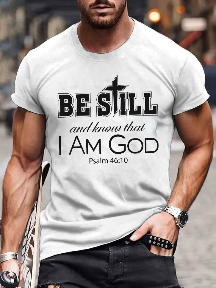 Be Still And Know What I Am God Print Men's T-shirt