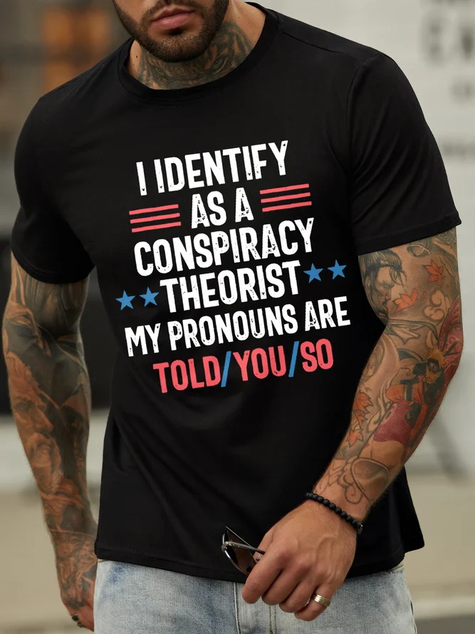 I Identify As A Conspiracy Theorist Print Men's T-shirt