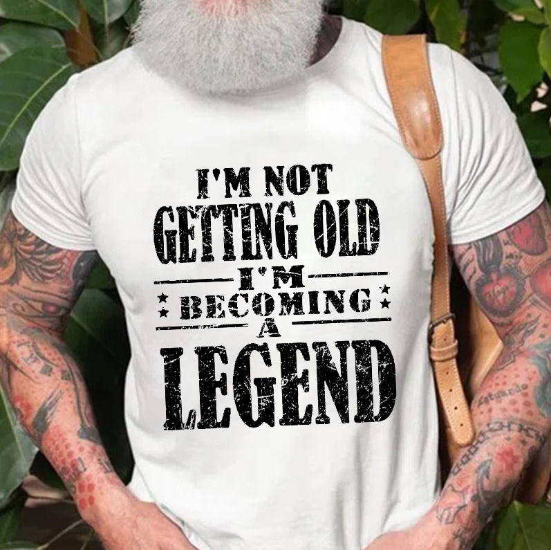 I'm Not Getting Old I'm Becoming A Legend Print Men's T-shirt