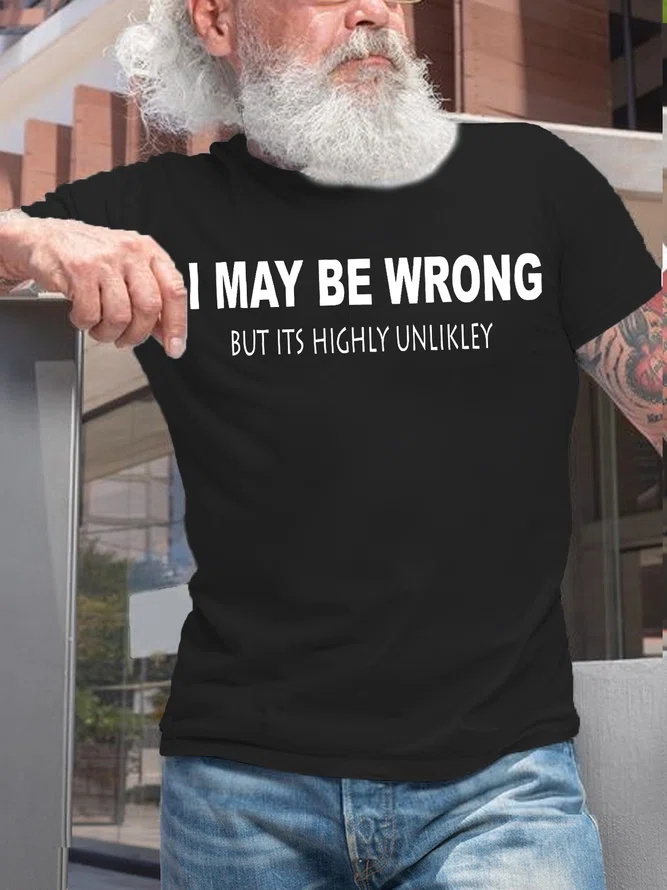 I May Be Wrong Printed Men's T-shirt