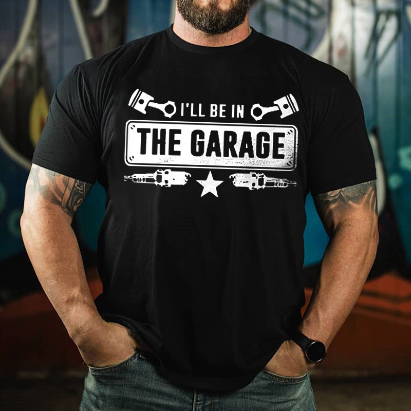 I'll Be In The Garage Print Men's T-shirt