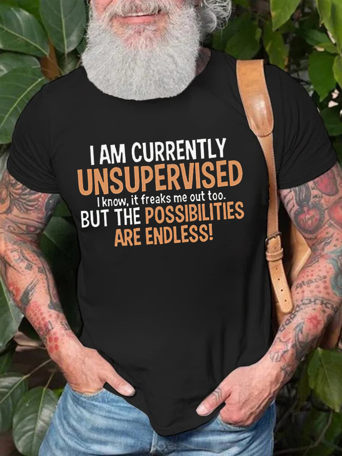 I Am Currently Unsupervised Print Men's T-shirt