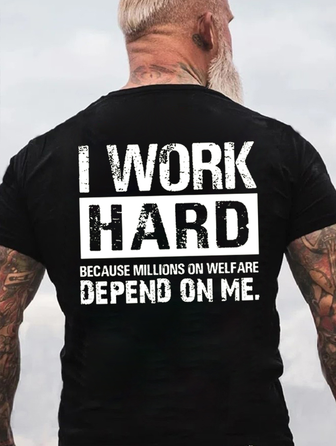 I Work Hard  Print Men's T-shirt