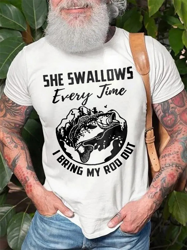 She Swallows Every Time I Bring My Rod Out Print Men's T-shirt