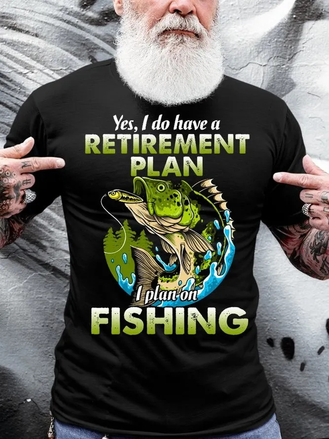 Yes, I Do Have A Retirement Plan Printed Men's T-shirt