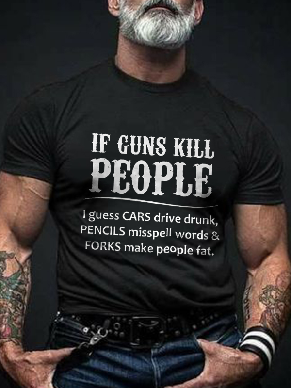 If Guns Kill People I Guess Cars Drive Drunk Print Men's T-shirt