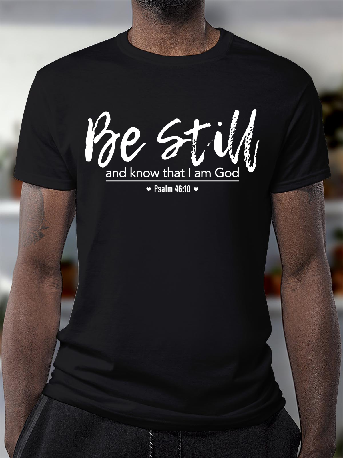 Be Still And Know That I Am God Print Men's T-shirt