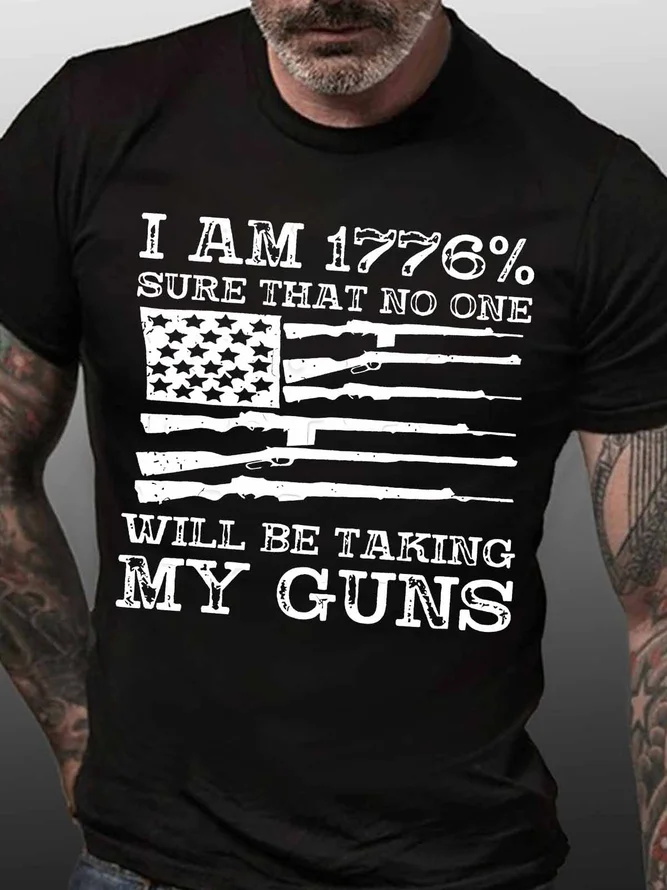 I Am 1776% Sure That No One Will Be Taking My Guns Printed Men's T-shirt