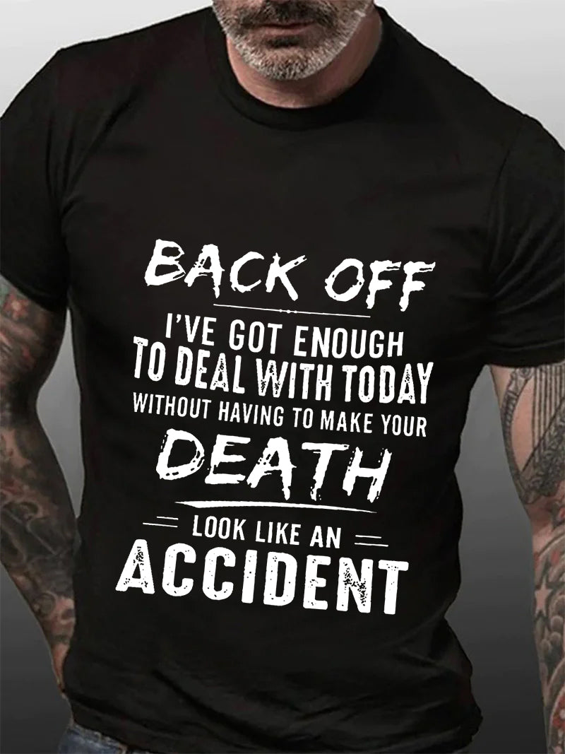 Back Off I've Got Enough To Deal With Today Print Men's T-shirt