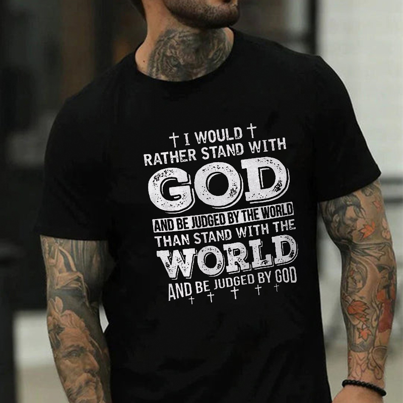 I Would Rather Stand With God Printed Men's T-shirt