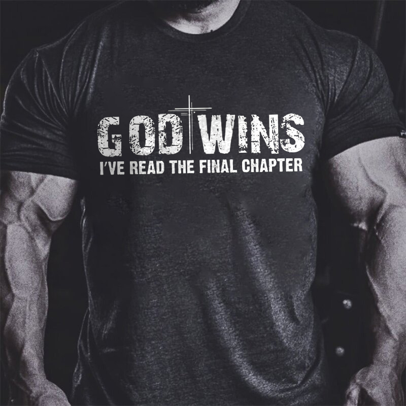 God Wins I've Read The Final Chapter Printed Men's T-shirt