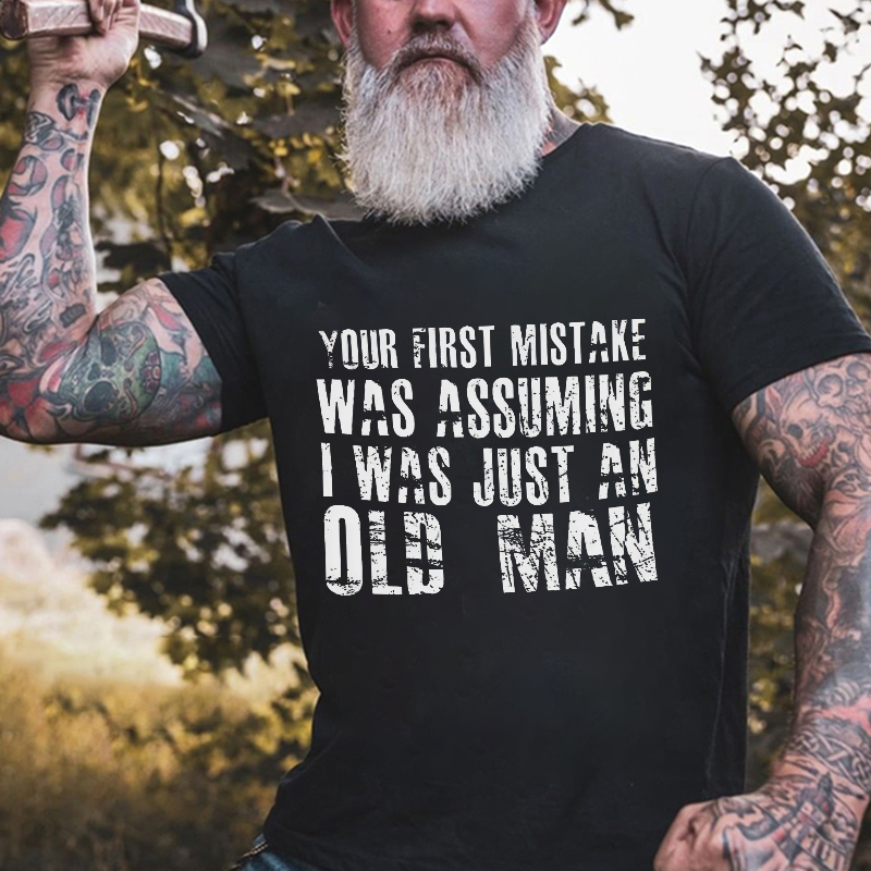 Your First Mistake Was Assuming Printed Men's T-shirt