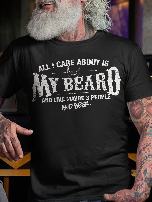All I Care About Is My Beard Funny Print Men's T-shirt