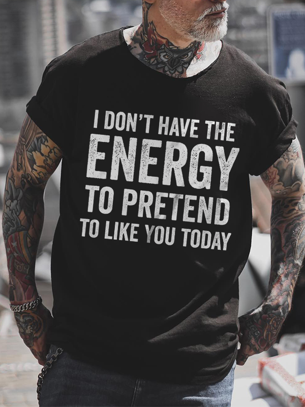 I Don'T Have The Energy Print Men'S T-shirt