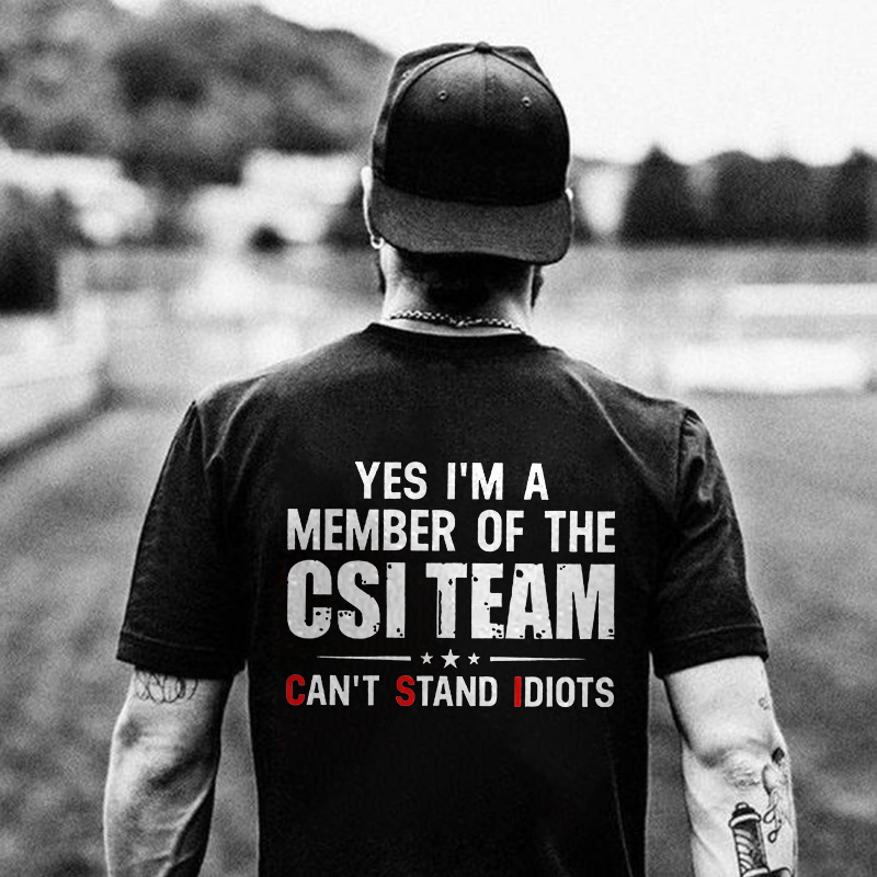 Yes I'm A Member Of The CSI Team Printed Men's T-shirt