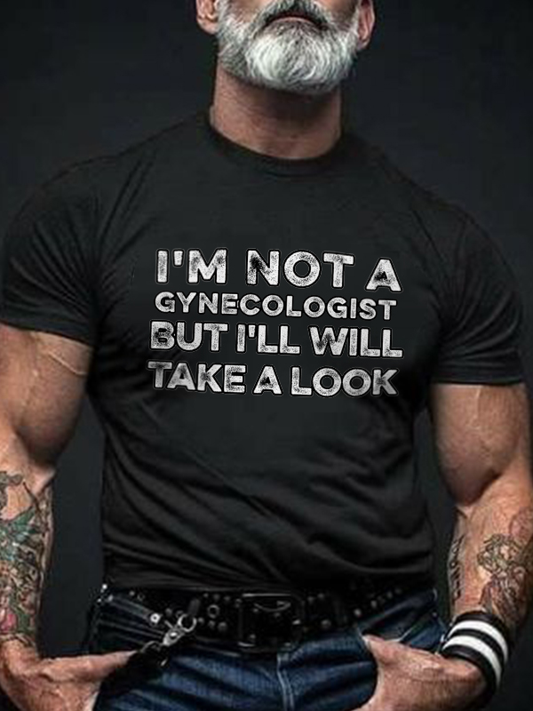 I'm Not A Gynecologist Printed Men's T-shirt