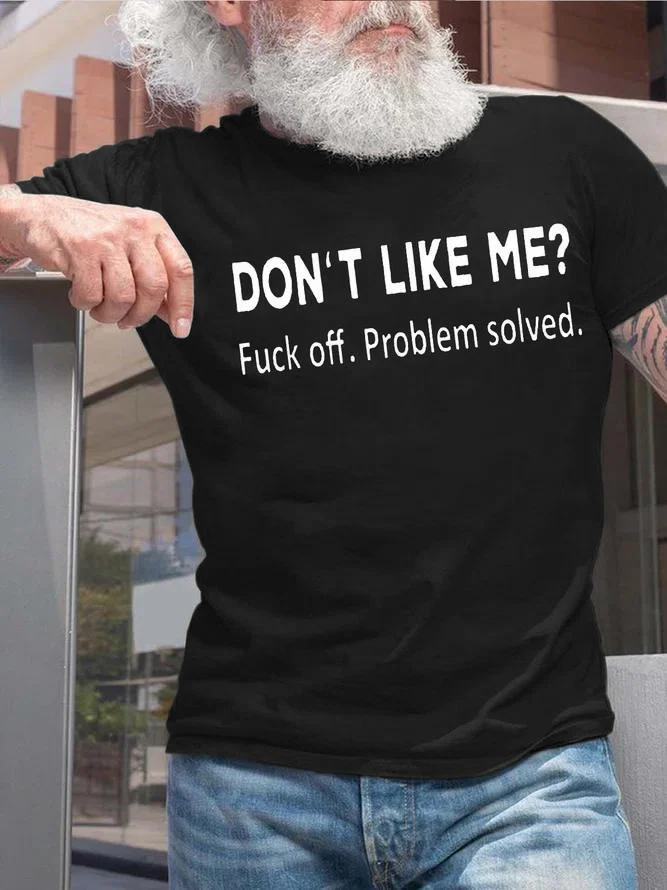 Don't Like Me? Printed Men's T-shirt
