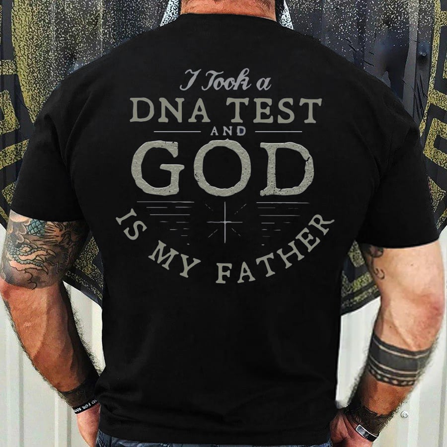 Men's I Took A DNA Test And God Is My Father Print Casual T-Shirt