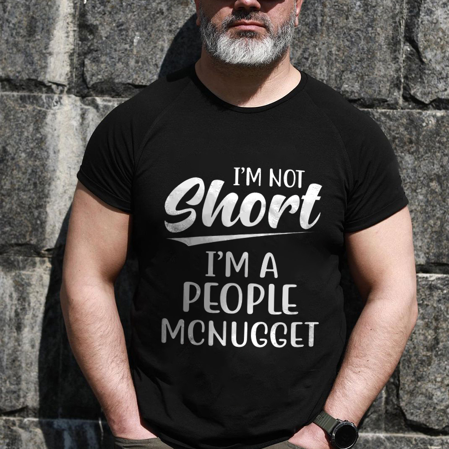 I'm Not Short I'm A People Mcnugget Printed Men's T-shirt