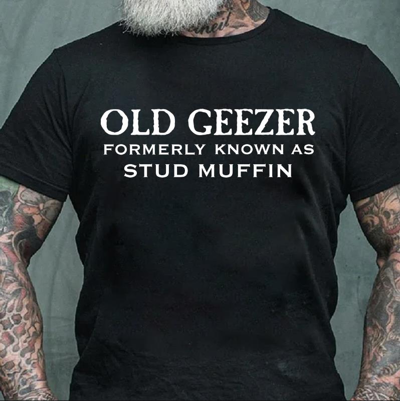 Old Geezer Formerly Known As Stud Muffin Printed Men's T-shirt