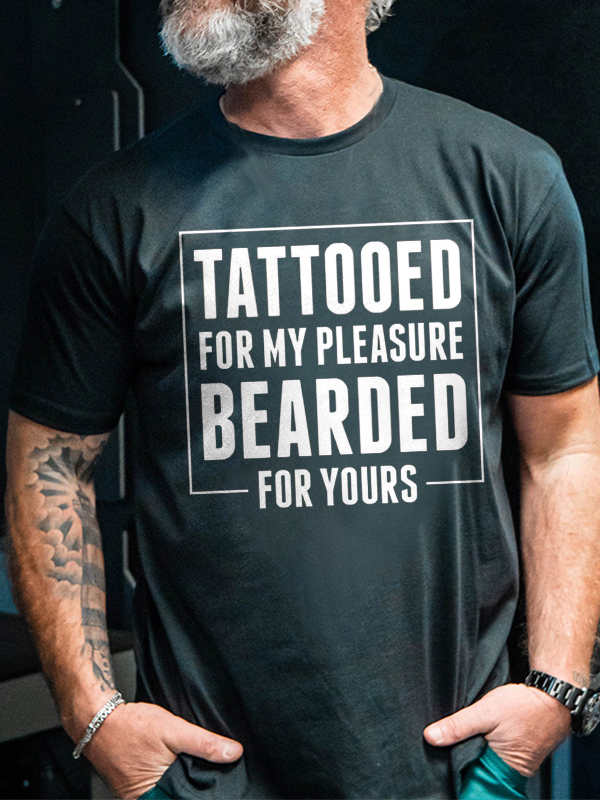 Tattooed For My Pleasure Bearded For Yours Print Men's T-shirt