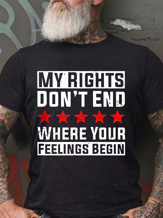 My Rights Don't End Where Your Feelings Begin Printed Men's T-shirt