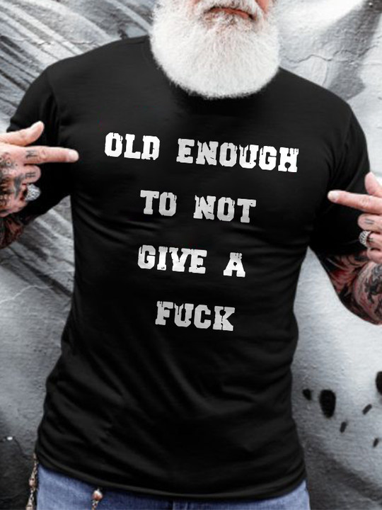 Old Enough To Not Give A Fuck Printed Men's T-shirt