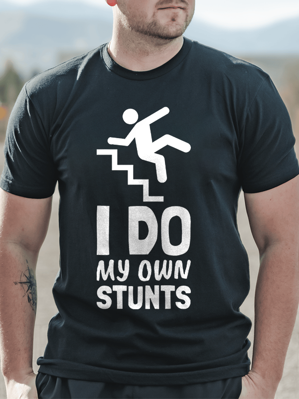 I Do My Own Stunts Print Men's T-shirt