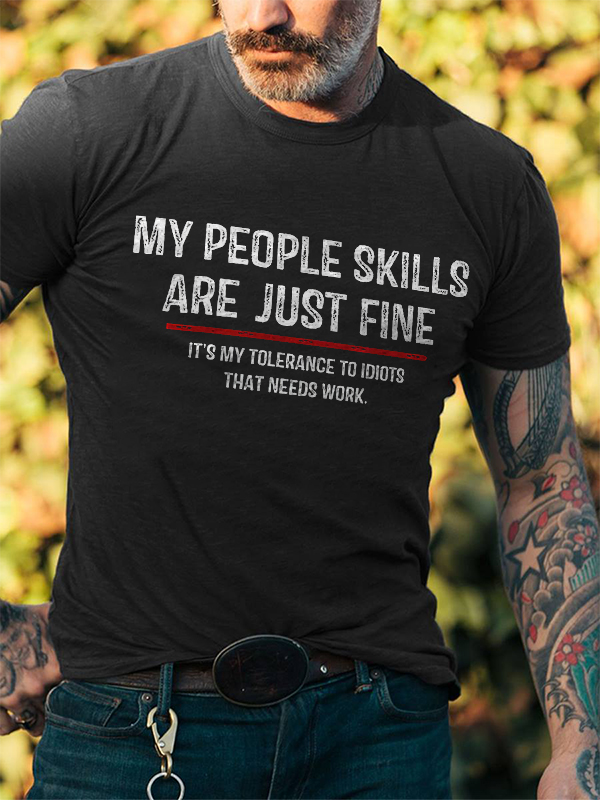 My People Skills Are Just Fine Print Men's T-shirt