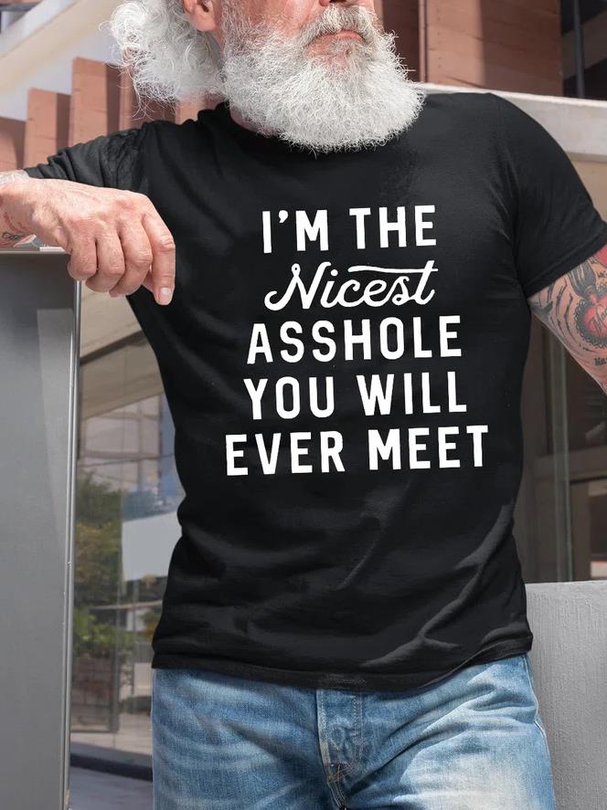 I'm The Nicest Asshole You Will Ever Meet Print Men's T-shirt