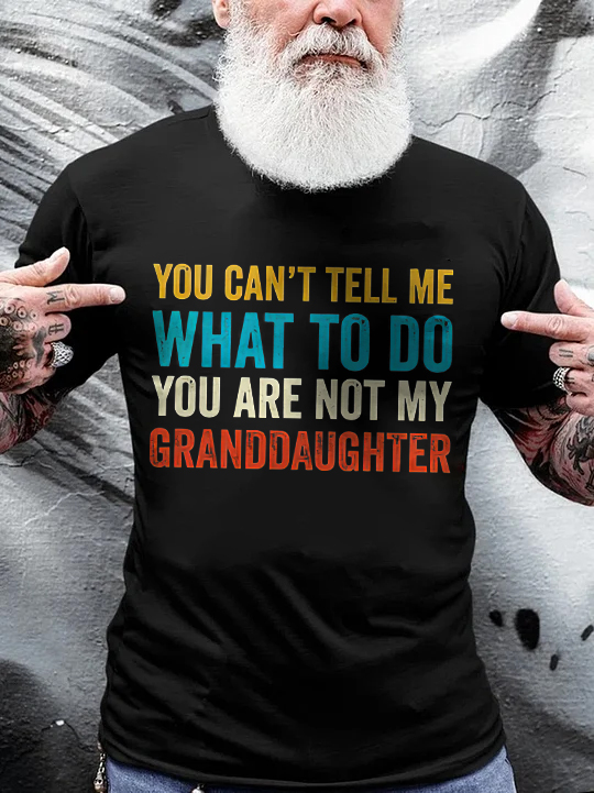 You Cant Tell Me What To Do Funny Print Men's T-shirt