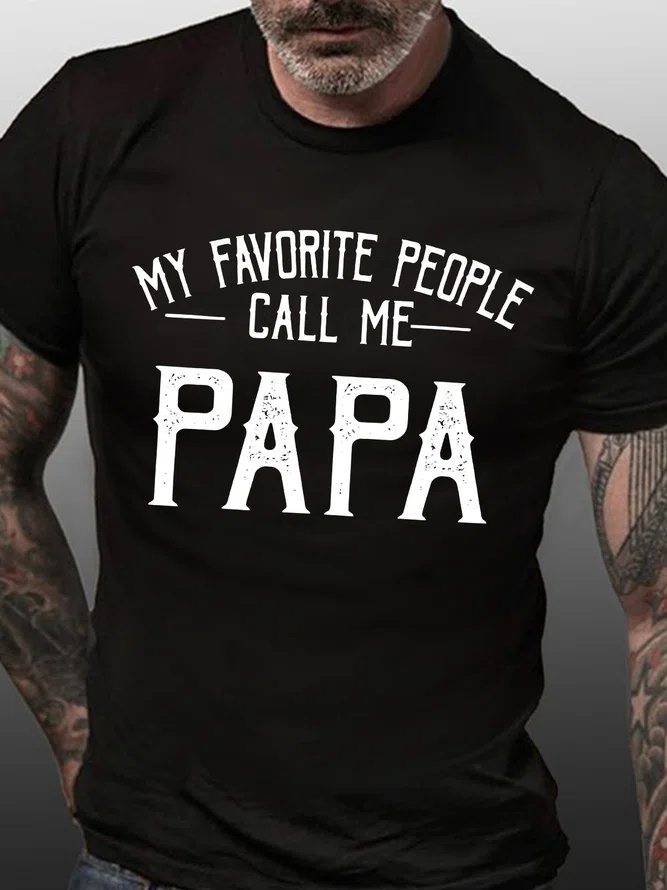 My Favorite People Call Me Papa Printed Men's T-shirt