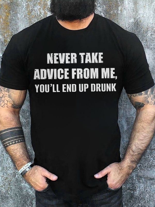 Never Take Advice From Me Printed Men's T-shirt