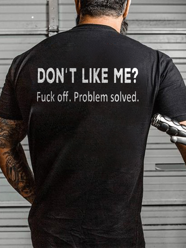Don't Like Me? Printed Men's T-shirt
