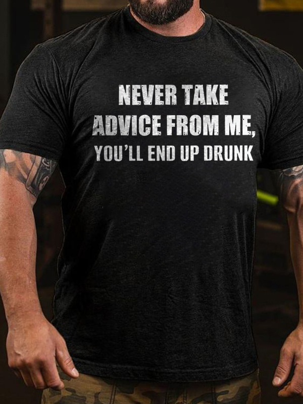 Never Take Advice From Me Printed Men's T-shirt