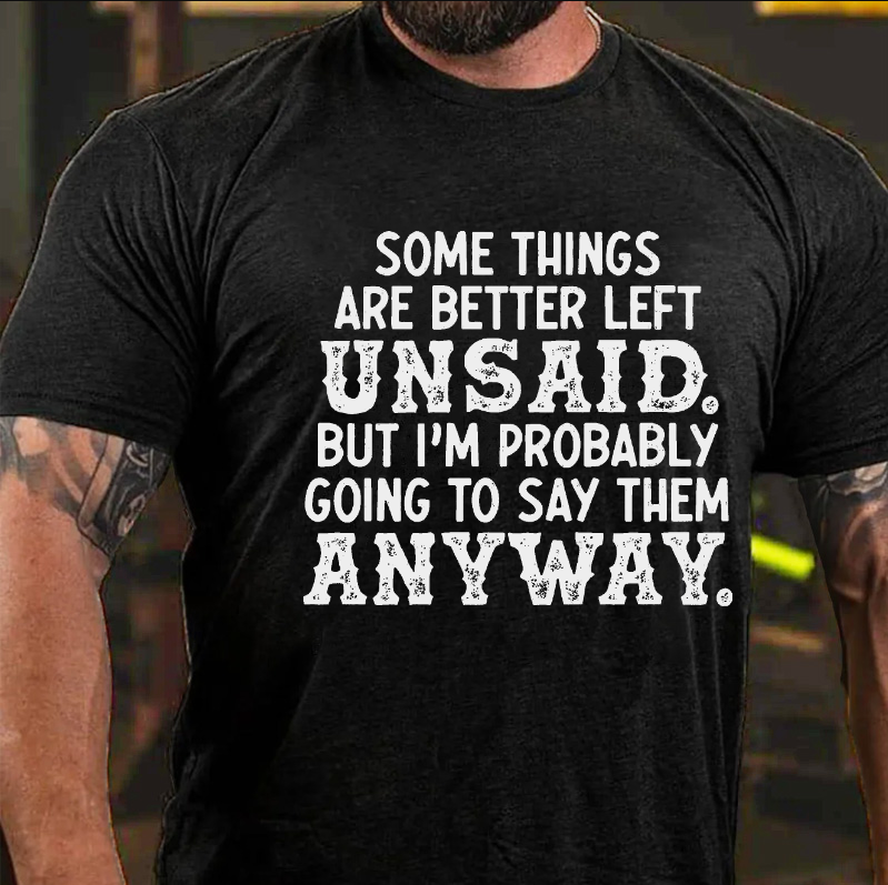 Some Things Are Better Left Unsaid Print Men's T-shirt