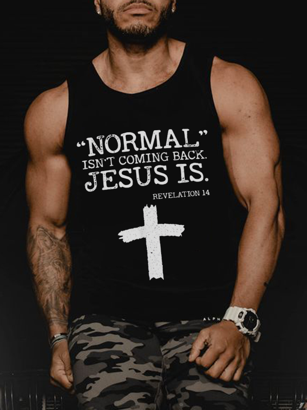 "Normal" Isn't Coming Back. Jesus Is Print Men's Vest