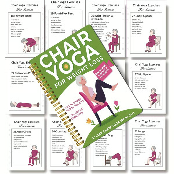 The Complete Guide to Chair Yoga for Seniors Over 60: 40+ Low-Impact Easy Exercises to Restore Strength, Mobility, Balance, and Lose Weight