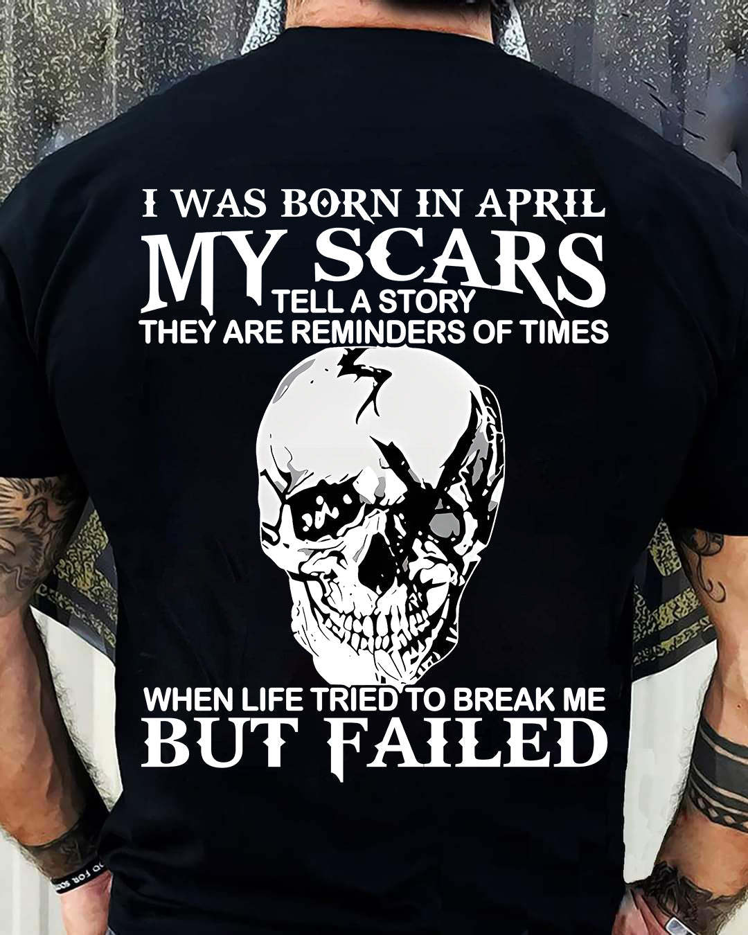 My Scars Tell A Story – T-Shirt For Man