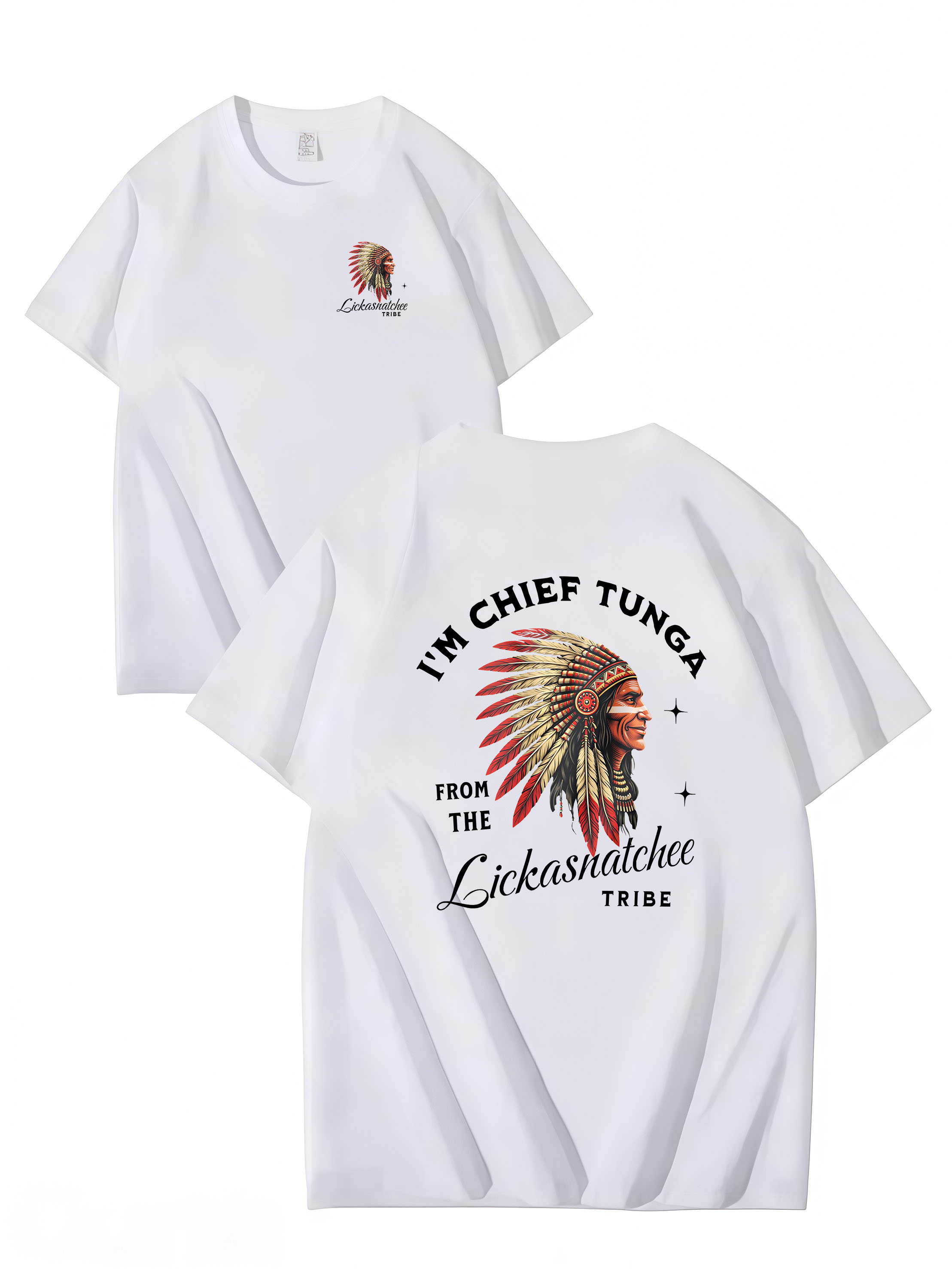 I’M CHIEF TUNGA FROM THE LICKASNATCHEE TRIBE Funny T Shirt, Unisex Cotton