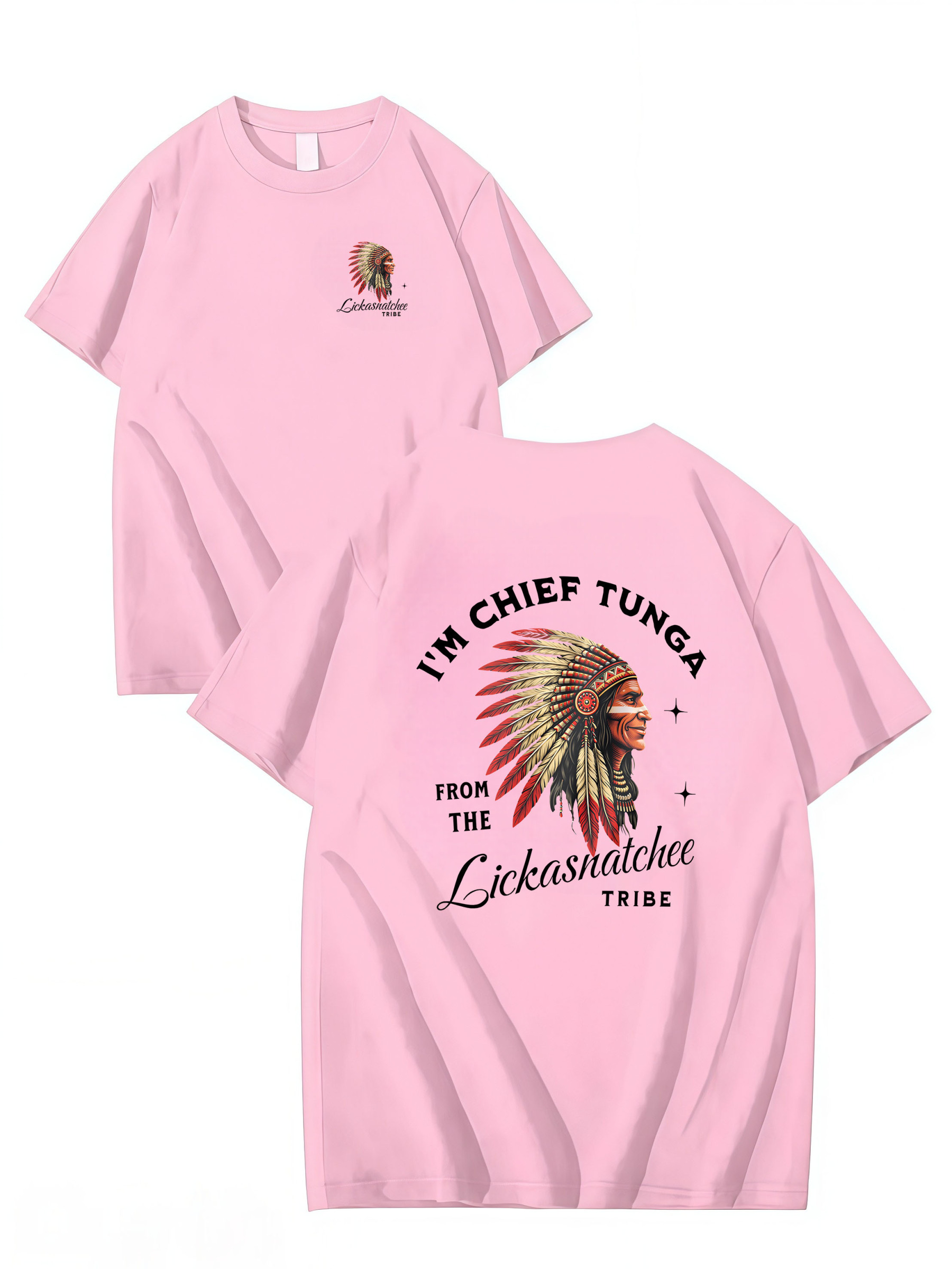 I’M CHIEF TUNGA FROM THE LICKASNATCHEE TRIBE Funny T Shirt, Unisex Cotton