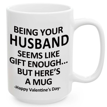 Being Your HUSBAND Valentine's Day Gift Coffee Cup Mug