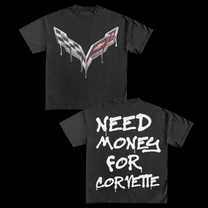 NEED MONEY FOR CORVETTE TEE