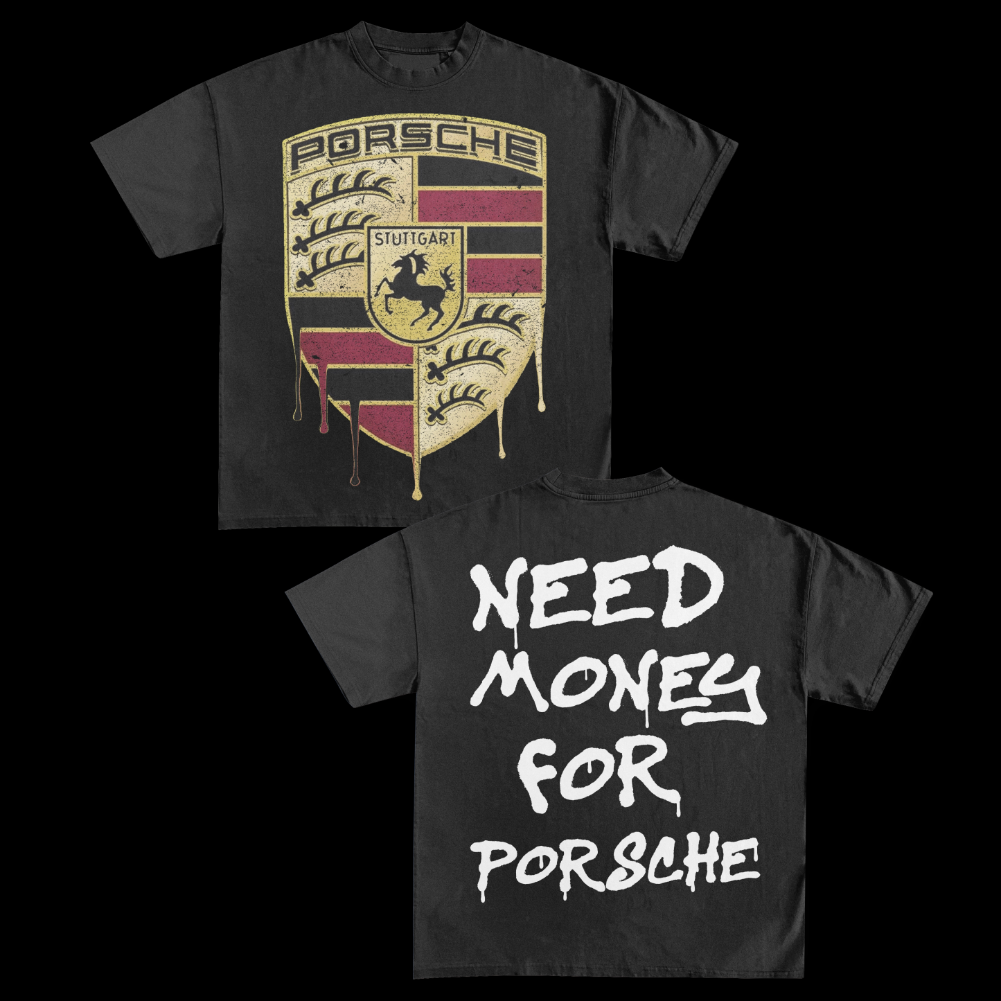 NEED MONEY FOR PORSCHE TEE