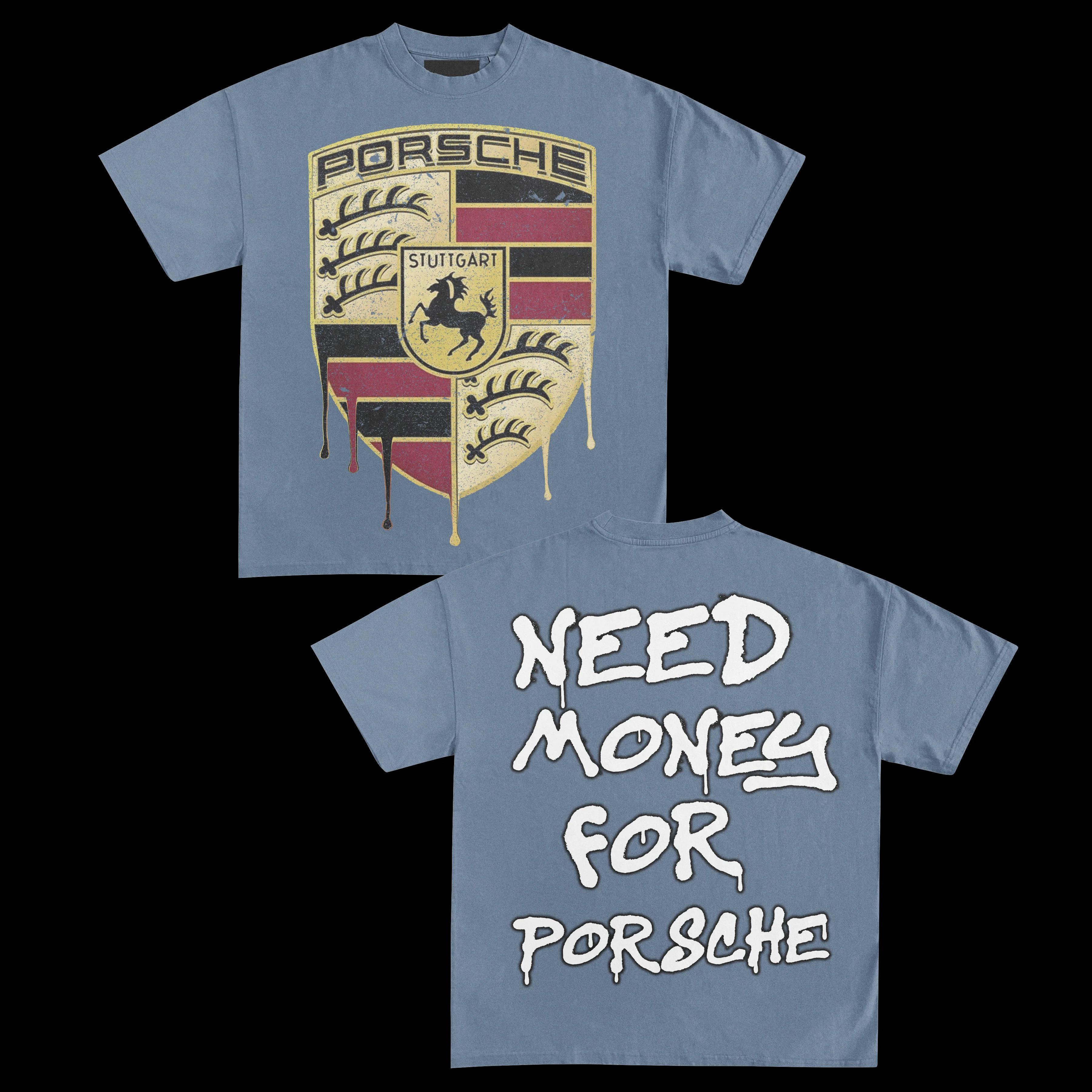NEED MONEY FOR PORSCHE TEE