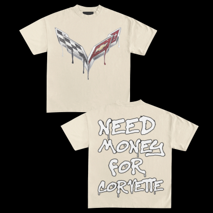 NEED MONEY FOR CORVETTE TEE