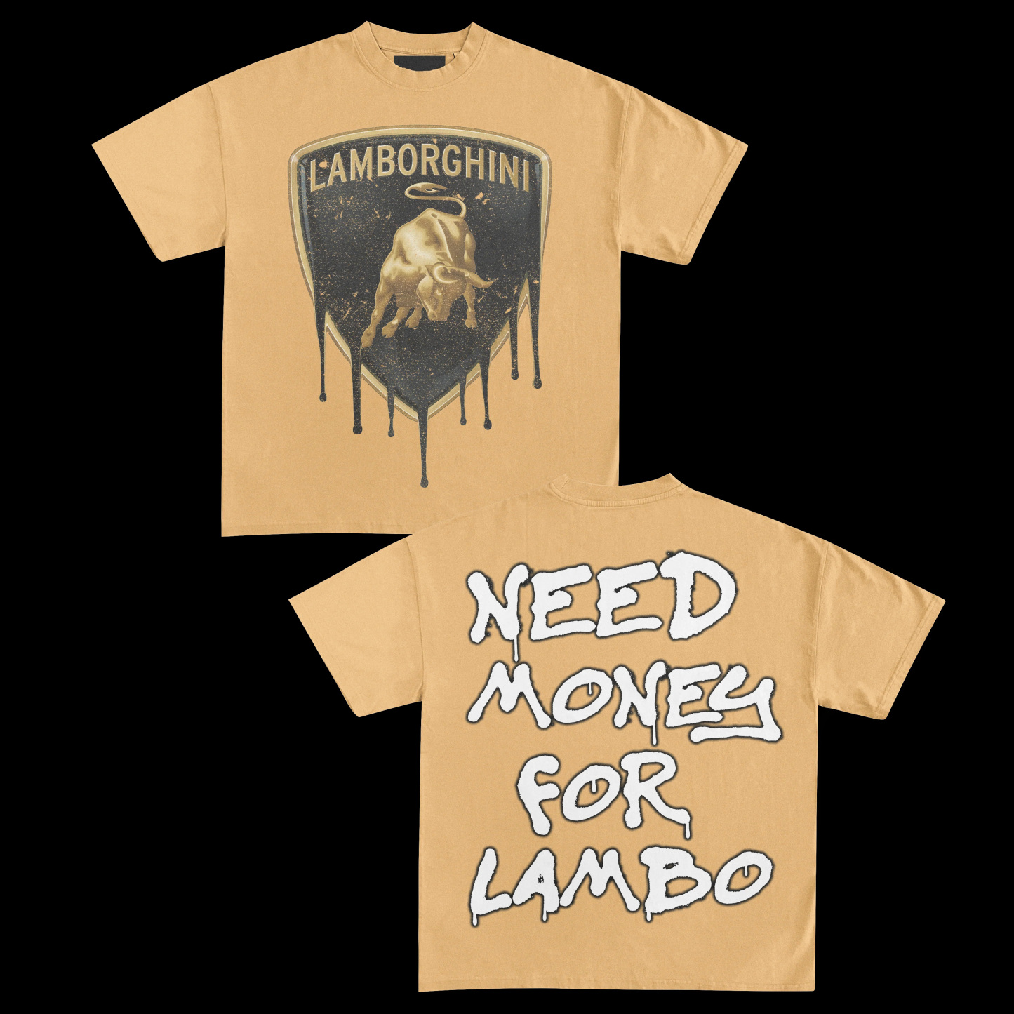 NEED MONEY FOR LAMBO TEE