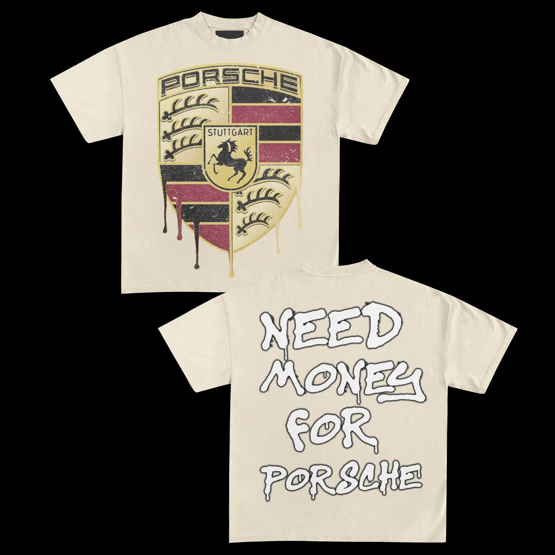 NEED MONEY FOR PORSCHE TEE