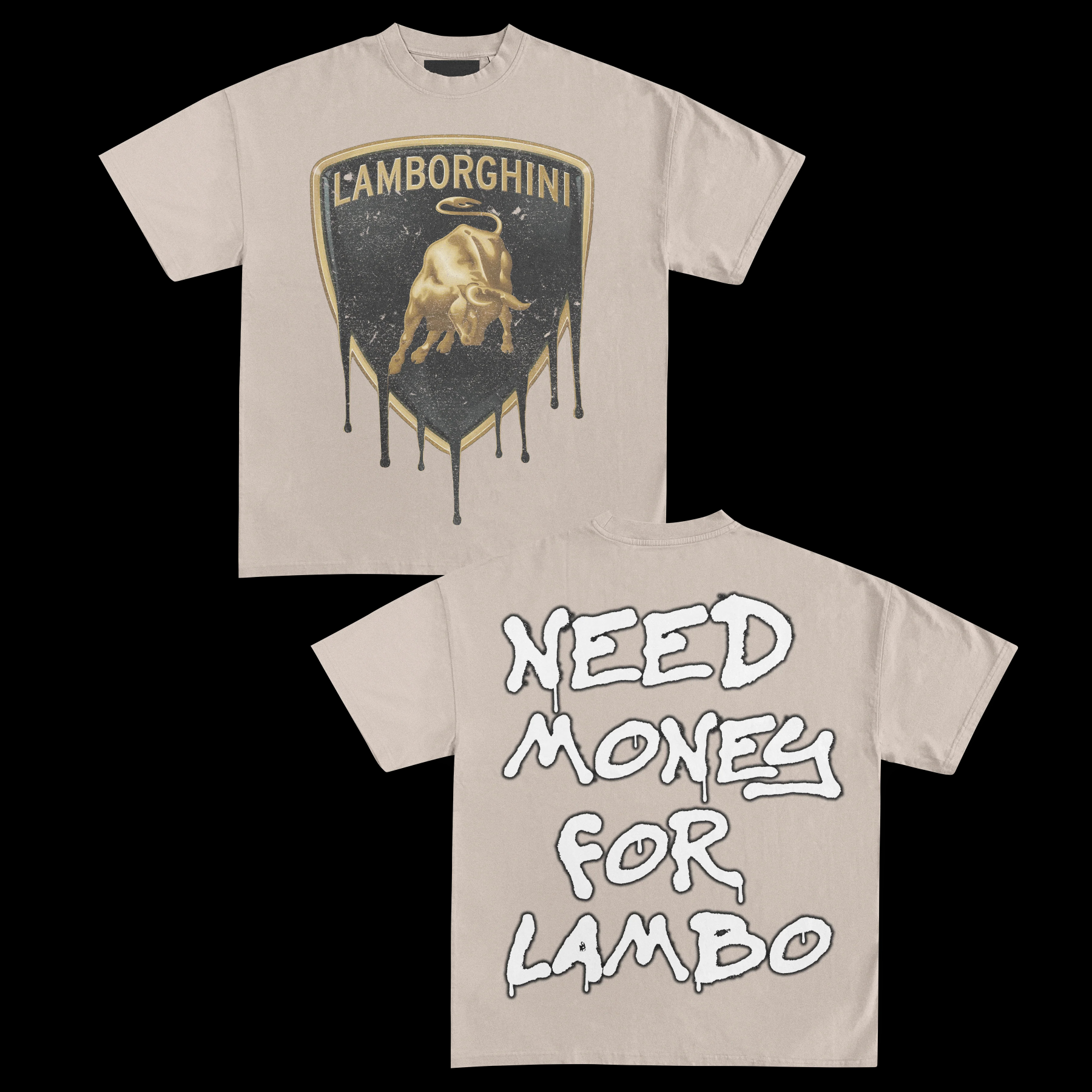 NEED MONEY FOR LAMBO TEE