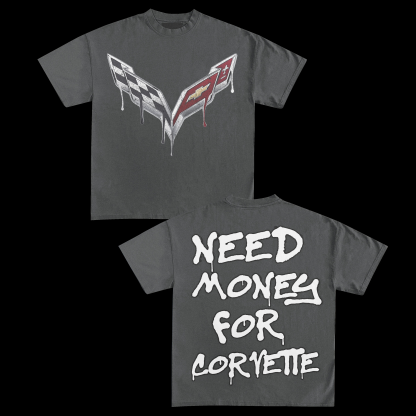 NEED MONEY FOR CORVETTE TEE